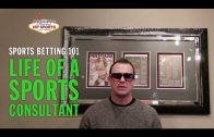 Sports Betting 101 with Steve Stevens – Life of a Sports Consultant