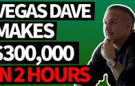 Vegas-Dave-Makes-300000-in-2-Hours
